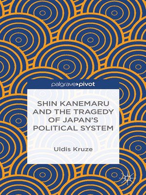 cover image of Shin Kanemaru and the Tragedy of Japan's Political System